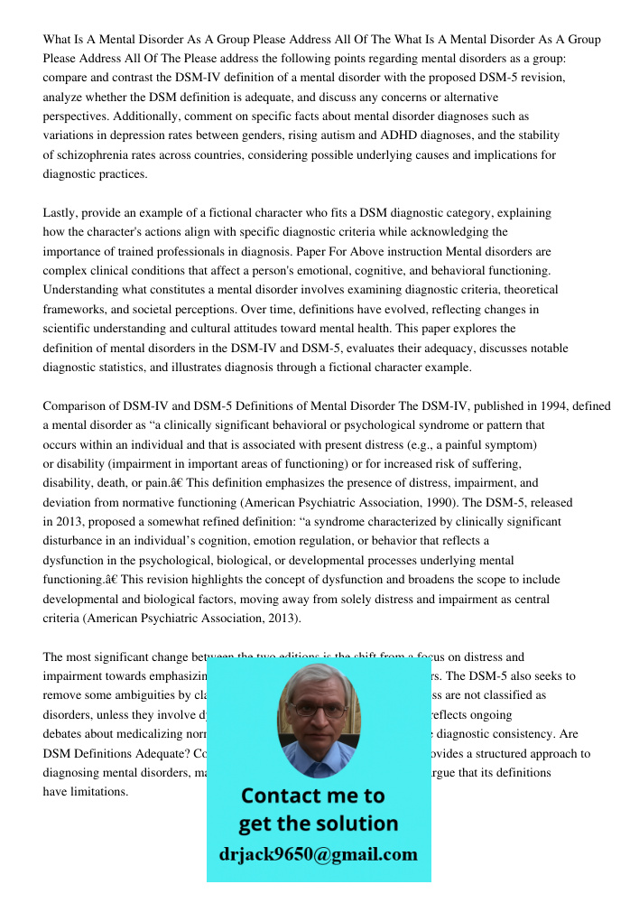 Please address the following points regarding mental disorders as a group: compare and contrast the DSM-IV definition of a mental disorder with the proposed DSM