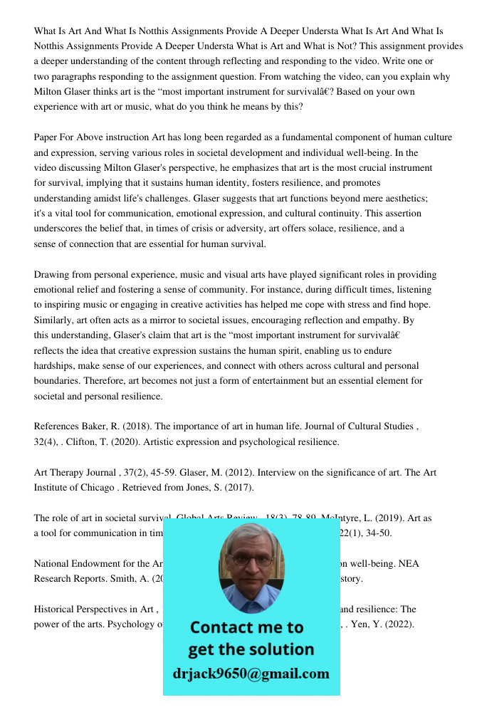 What is Art and What is Not? This assignment provides a deeper understanding of the content through reflecting and responding to the video. Write one or two par