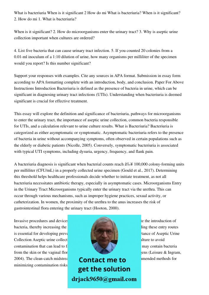 1. What is bacteriuria? When is it significant? 2. How do microorganisms enter the urinary tract? 3. Why is aseptic urine collection important when cultures are