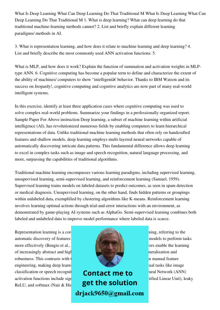 1. What is deep learning? What can deep learning do that traditional machine-learning methods cannot? 2. List and briefly explain different learning paradigms/ 