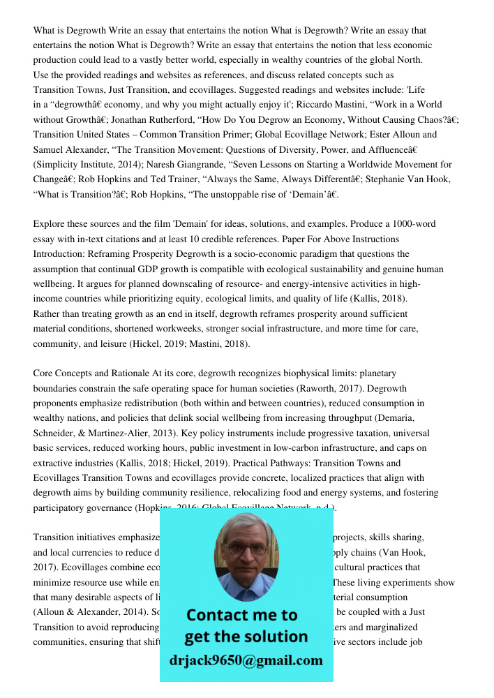 What is Degrowth? Write an essay that entertains the notion that less economic production could lead to a vastly better world, especially in wealthy countries o
