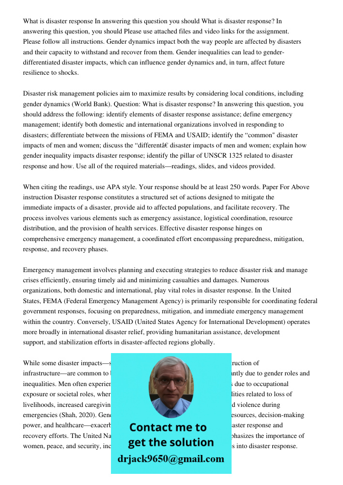 Please use attached files and video links for the assignment. Please follow all instructions. Gender dynamics impact both the way people are affected by disaste