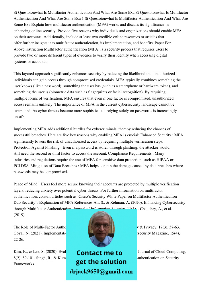 St Questoionwhat Is Multifactor Authentication And What Are Some Exa Explain how multifactor authentication (MFA) works and discuss its significance in enhancin