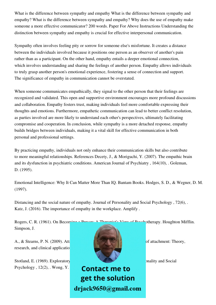 What is the difference between sympathy and empathy? Why does the use of empathy make someone a more effective communicator? 200 words. Paper For Above Instruct