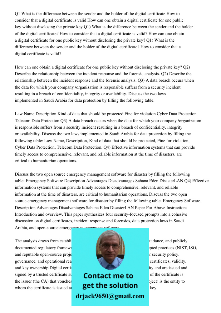 Q1) What is the difference between the sender and the holder of the digital certificate? How to consider that a digital certificate is valid? How can one obtain
