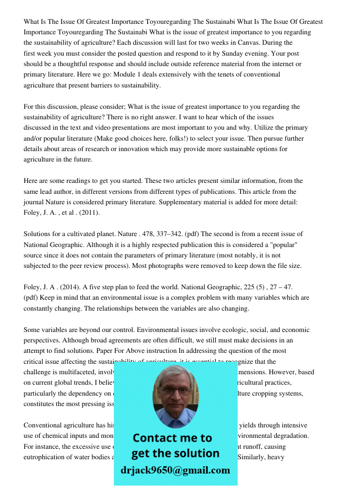 What is the issue of greatest importance to you regarding the sustainability of agriculture? Each discussion will last for two weeks in Canvas. During the first