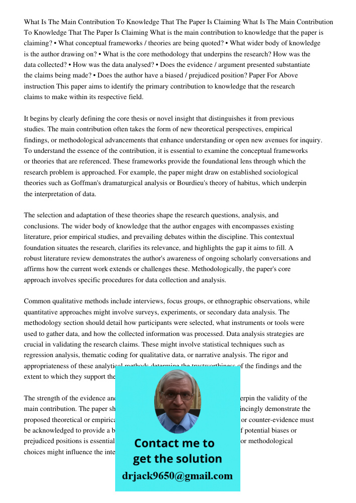 What is the main contribution to knowledge that the paper is claiming? • What conceptual frameworks / theories are being quoted? • What wider body of knowledge 