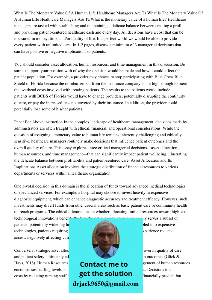 What is the monetary value of a human life? Healthcare managers are tasked with establishing and maintaining a delicate balance between creating a profit and pr