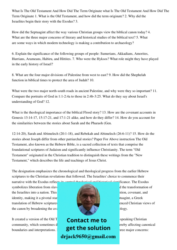 1. What is the Old Testament, and how did the term originate? 2. Why did the Israelites begin their story with the Exodus? 3. How did the Septuagint affect the 