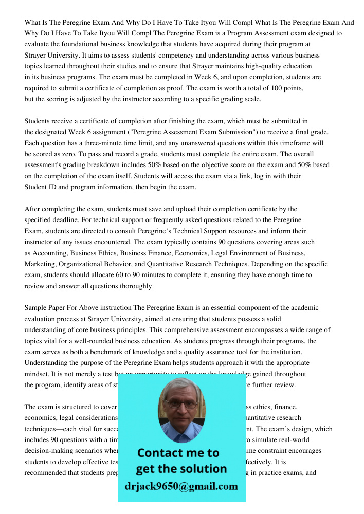 The Peregrine Exam is a Program Assessment exam designed to evaluate the foundational business knowledge that students have acquired during their program at Str