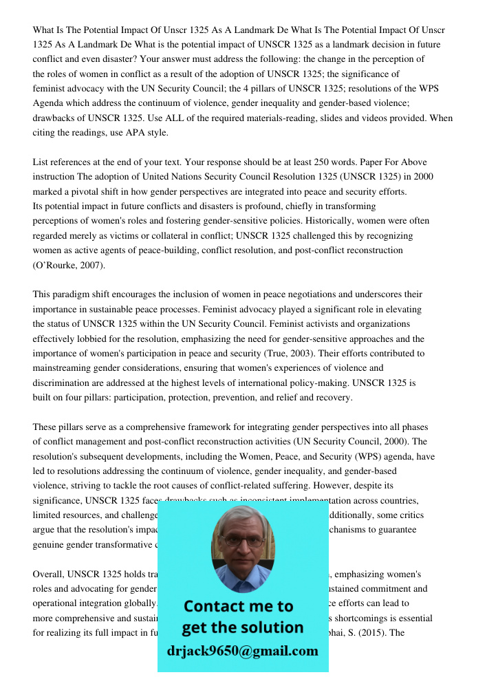 What is the potential impact of UNSCR 1325 as a landmark decision in future conflict and even disaster? Your answer must address the following: the change in th