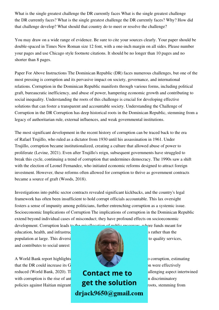 What is the single greatest challenge the DR currently faces? Why? How did that challenge develop? What should that country do to meet or resolve the challenge?