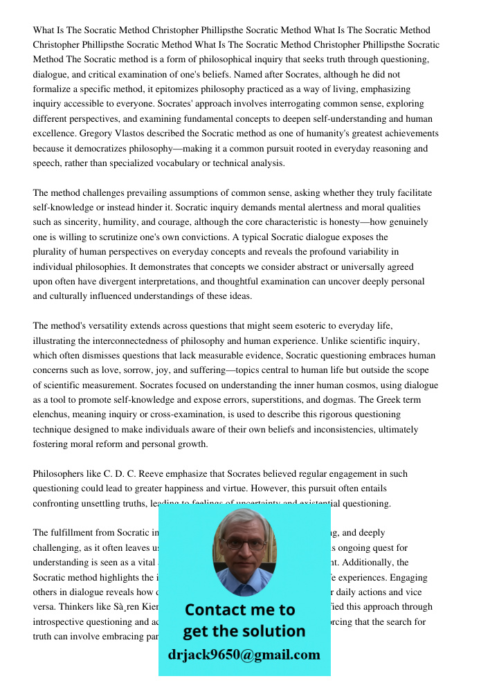 What Is The Socratic Method Christopher Phillipsthe Socratic Method The Socratic method is a form of philosophical inquiry that seeks truth through questioning,