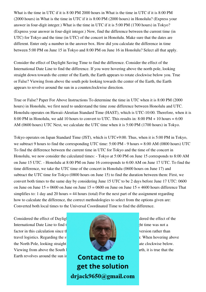 What is the time in UTC if it is 8:00 PM (2000 hours) in Honolulu? (Express your answer in four-digit integer.) What is the time in UTC if it is 5:00 PM (1700 h