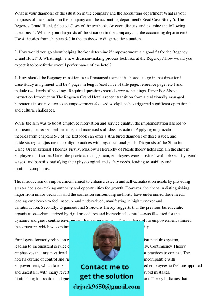 Read Case Study 6: The Regency Grand Hotel, Selected Cases of the textbook. Answer, discuss, and examine the following questions: 1. What is your diagnosis of t