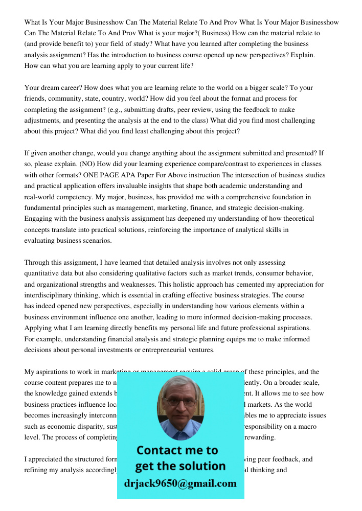 What is your major?( Business) How can the material relate to (and provide benefit to) your field of study? What have you learned after completing the business 