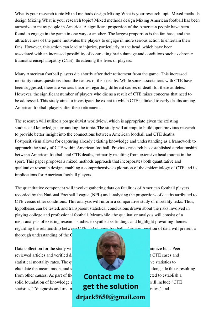 What is your research topic Mixed methods design Mixing American football has been attractive to many people in America. A significant proportion of the America