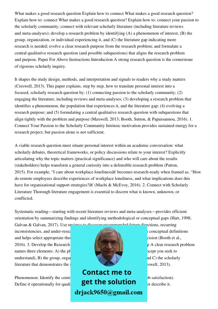 What makes a good research question? Explain how to: connect your passion to the scholarly community; connect with relevant scholarly literature (including lite