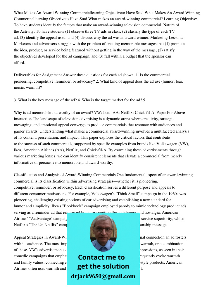 What makes an award-winning commercial? Learning Objective: To have students identify the factors that make an award-winning television commercial. Nature of th