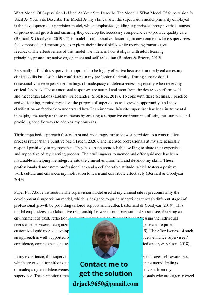 At my clinical site, the supervision model primarily employed is the developmental supervision model, which emphasizes guiding supervisees through various stage