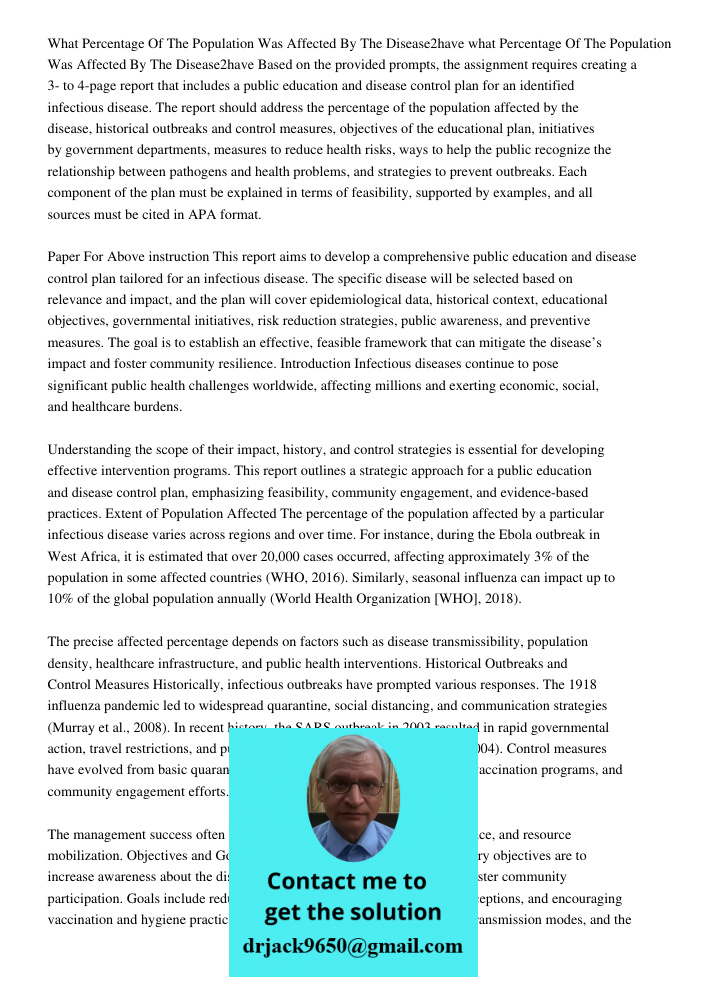 Based on the provided prompts, the assignment requires creating a 3- to 4-page report that includes a public education and disease control plan for an identifie