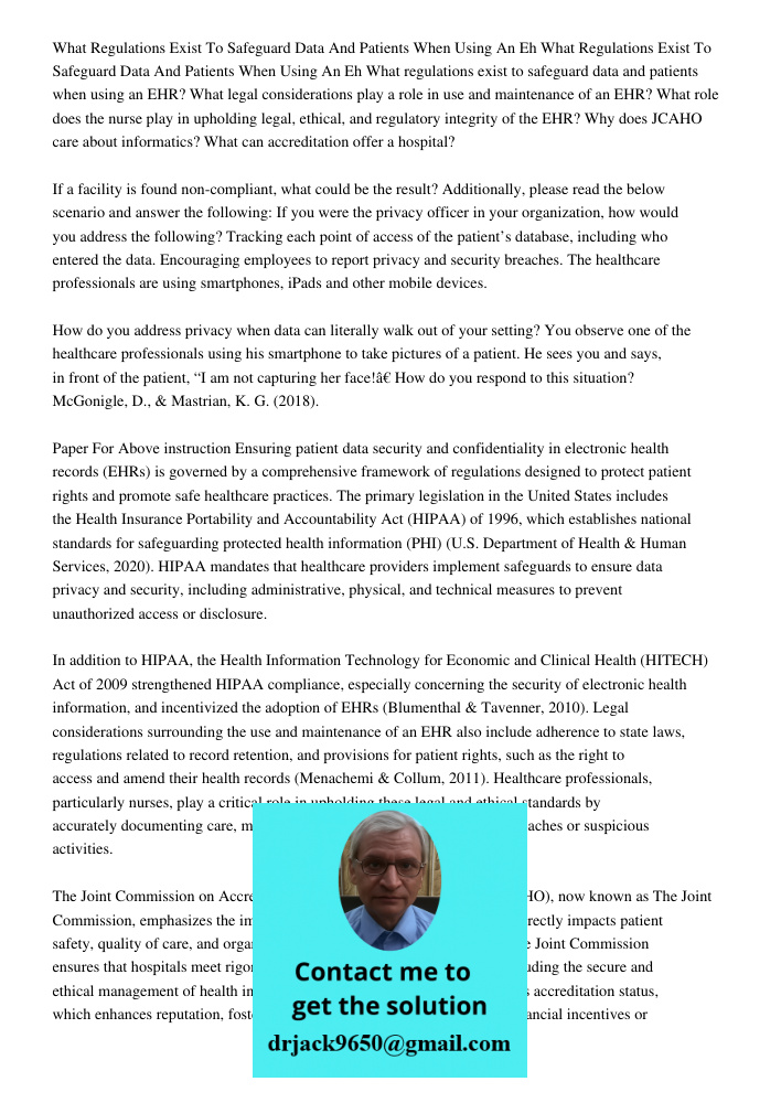 What regulations exist to safeguard data and patients when using an EHR? What legal considerations play a role in use and maintenance of an EHR? What role does 
