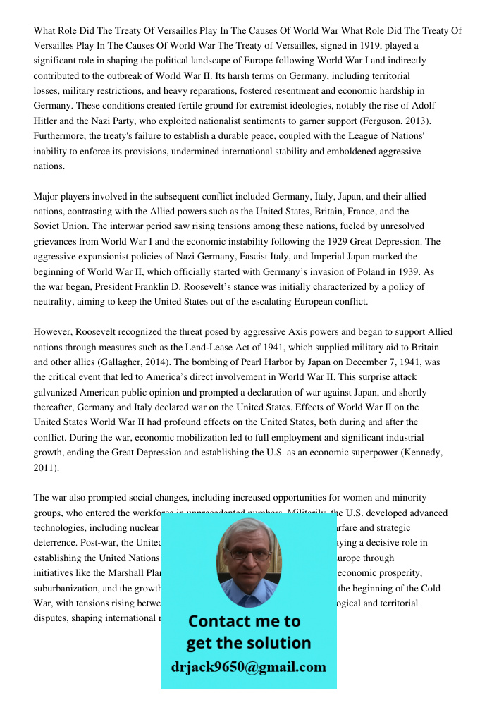 The Treaty of Versailles, signed in 1919, played a significant role in shaping the political landscape of Europe following World War I and indirectly contribute