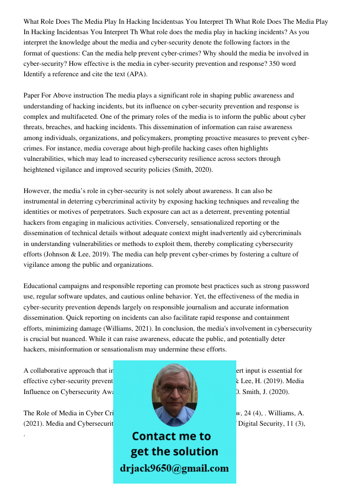 What role does the media play in hacking incidents? As you interpret the knowledge about the media and cyber-security denote the following factors in the format