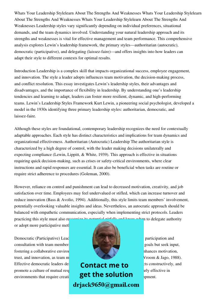 Whats Your Leadership Stylelearn About The Strengths And Weaknesses Leadership styles vary significantly depending on individual preferences, situational demand