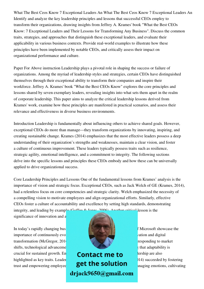 Identify and analyze the key leadership principles and lessons that successful CEOs employ to transform their organizations, drawing insights from Jeffrey A. Kr