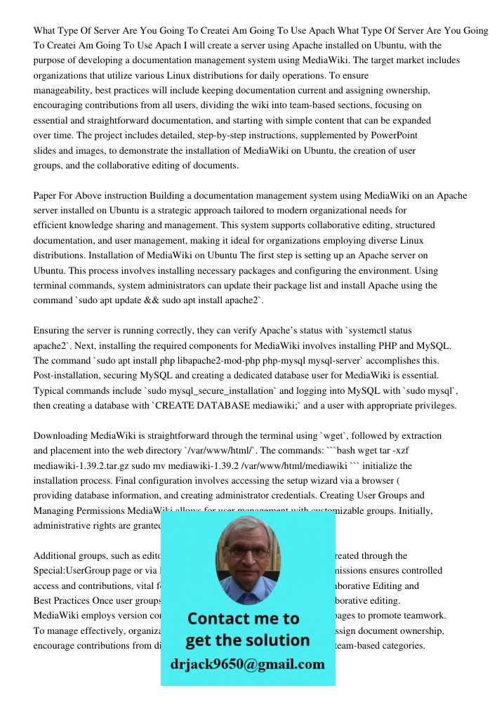 I will create a server using Apache installed on Ubuntu, with the purpose of developing a documentation management system using MediaWiki. The target market inc