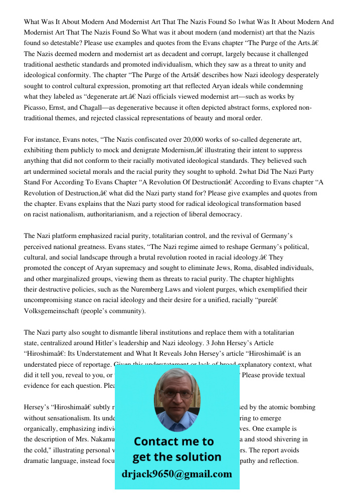 What was it about modern (and modernist) art that the Nazis found so detestable? Please use examples and quotes from the Evans chapter “The Purge of the Arts.” 
