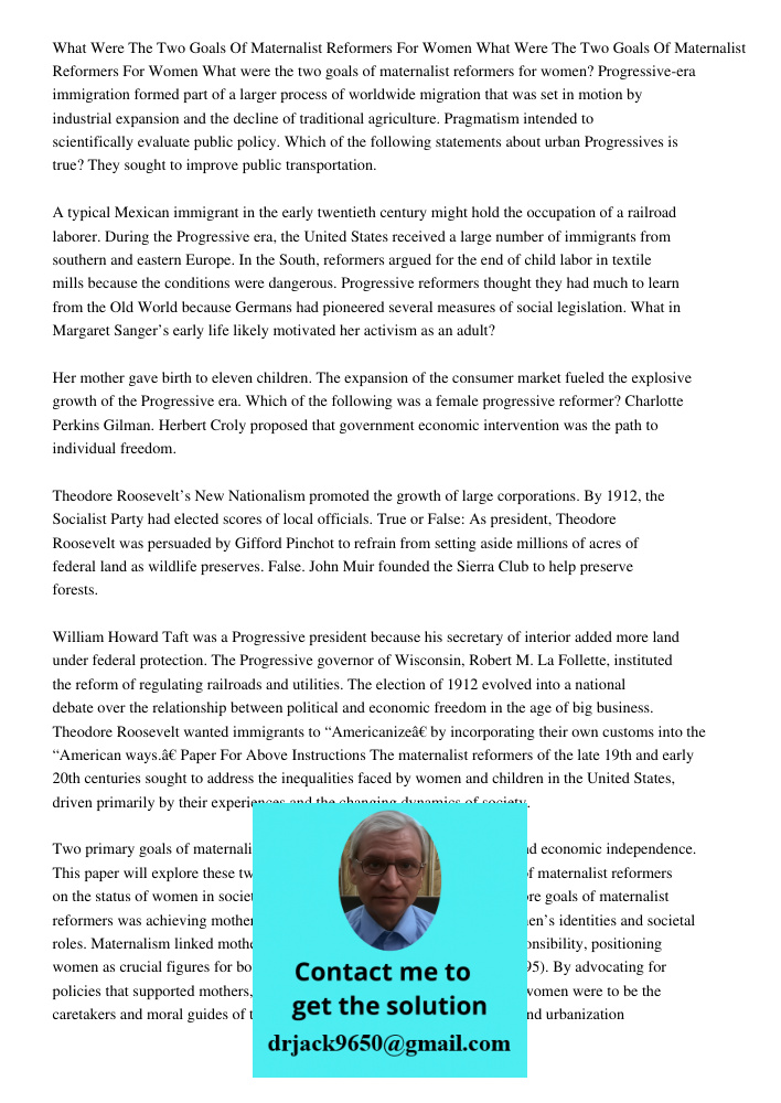 What were the two goals of maternalist reformers for women? Progressive-era immigration formed part of a larger process of worldwide migration that was set in m
