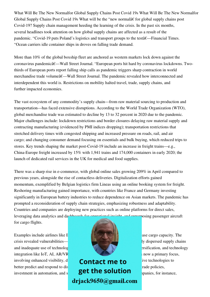 What will be the “new normal” for global supply chains post Covid-19? Supply chain management heeding the learning of the crisis. In the past six months, severa