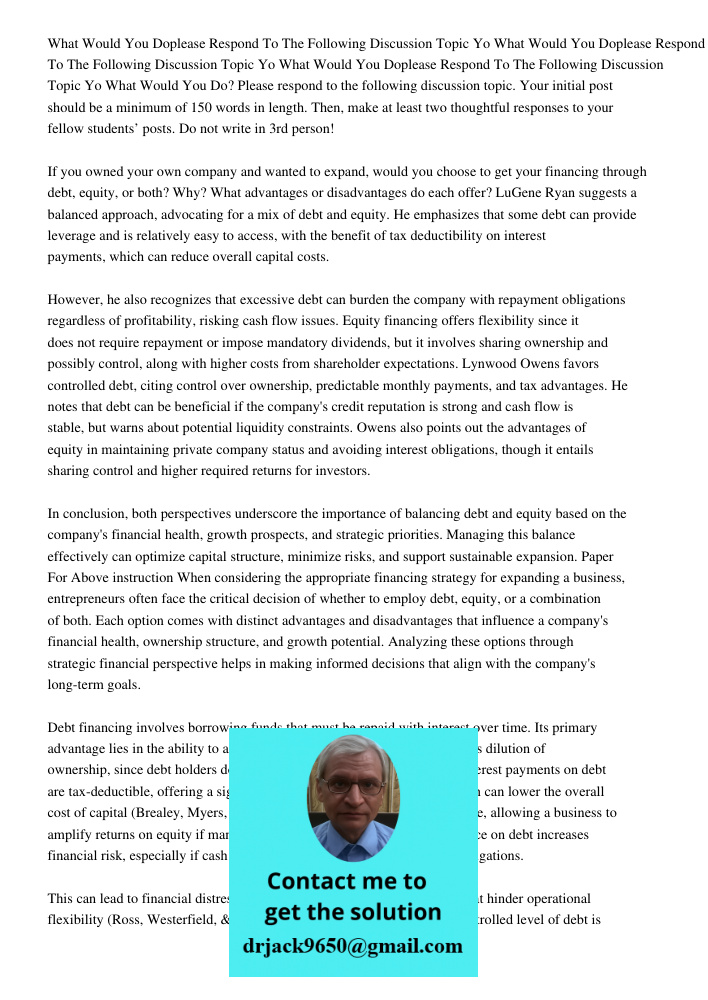 What Would You Doplease Respond To The Following Discussion Topic Yo What Would You Do? Please respond to the following discussion topic. Your initial post shou