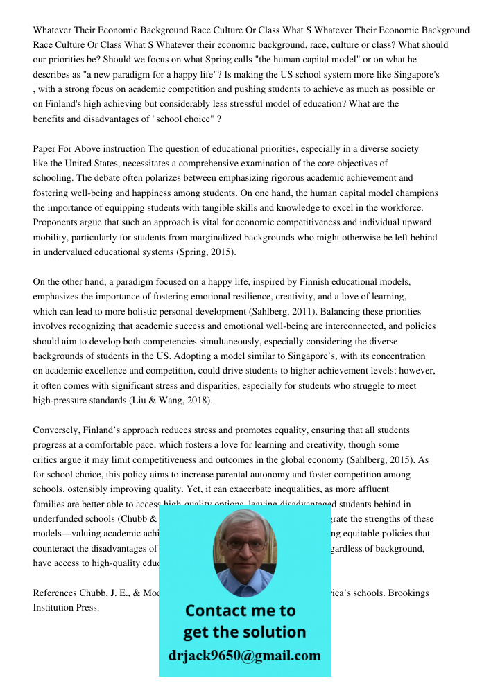 Whatever their economic background, race, culture or class? What should our priorities be? Should we focus on what Spring calls "the human capital model" or on 