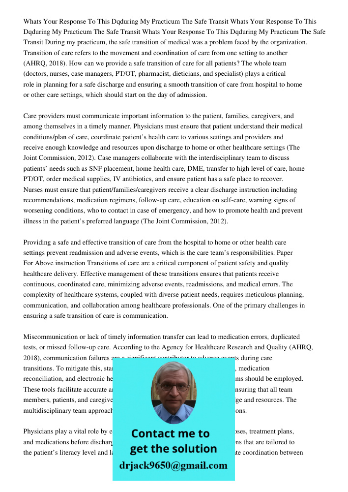 Whats Your Response To This Dqduring My Practicum The Safe Transit During my practicum, the safe transition of medical was a problem faced by the organization. 