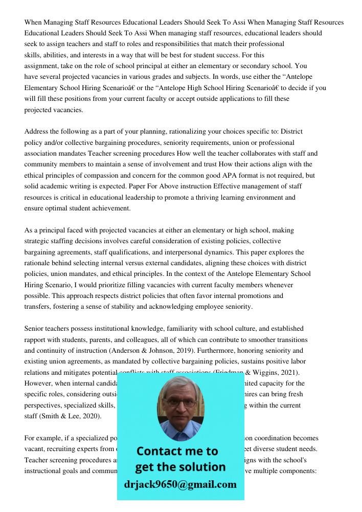 When managing staff resources, educational leaders should seek to assign teachers and staff to roles and responsibilities that match their professional skills, 