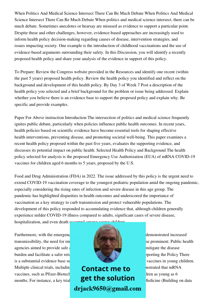 When politics and medical science intersect, there can be much debate. Sometimes anecdotes or hearsay are misused as evidence to support a particular point. Des
