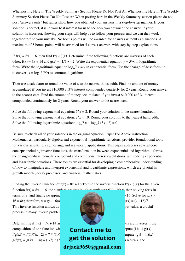 When posting here in the Weekly Summary section please do not post "answers only" but rather show how you obtained your answers in a step-by-step manner. If you