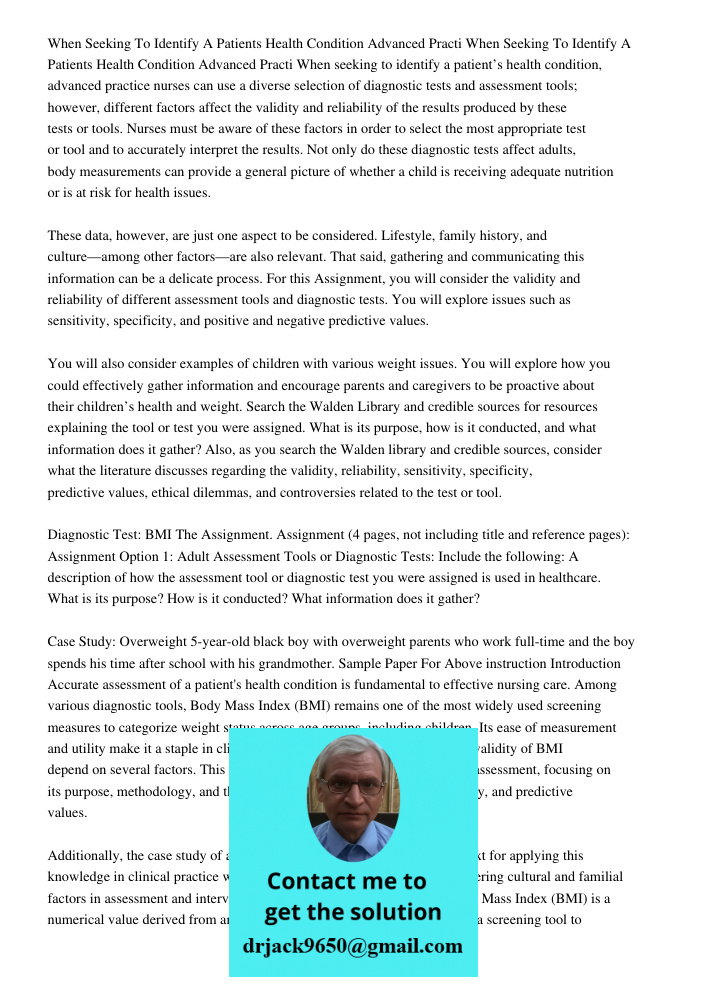 When seeking to identify a patient’s health condition, advanced practice nurses can use a diverse selection of diagnostic tests and assessment tools; however, d
