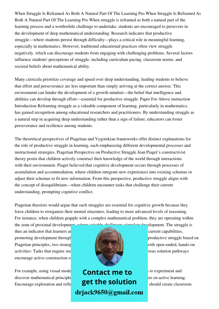 When struggle is reframed as both a natural part of the learning process and a worthwhile challenge to undertake, students are encouraged to persevere in the de