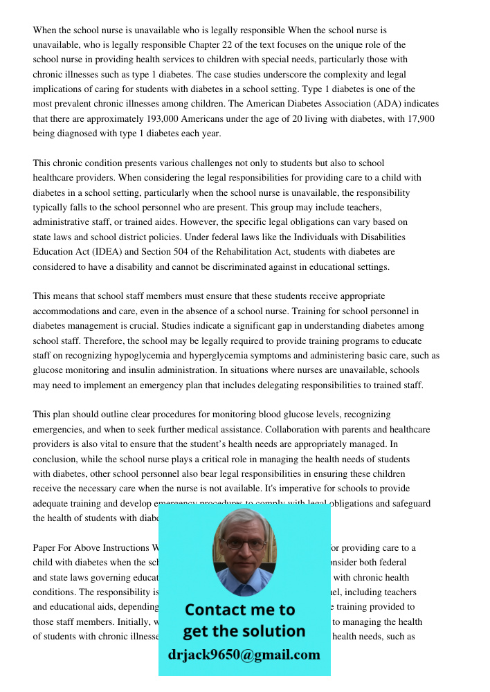 Chapter 22 of the text focuses on the unique role of the school nurse in providing health services to children with special needs, particularly those with chron