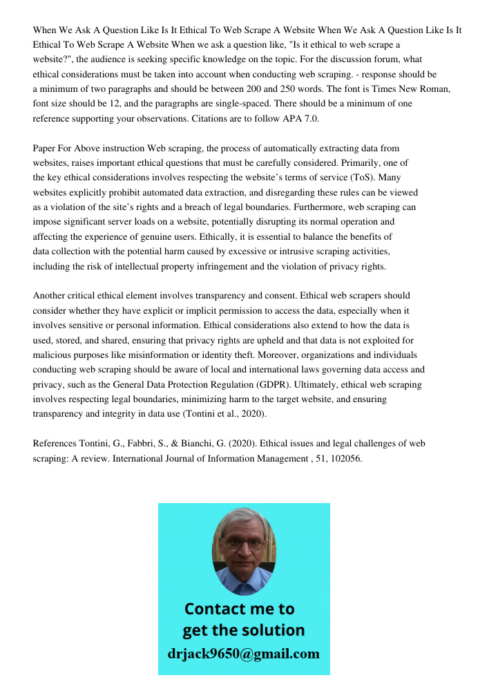 When we ask a question like, "Is it ethical to web scrape a website?", the audience is seeking specific knowledge on the topic. For the discussion forum, what e