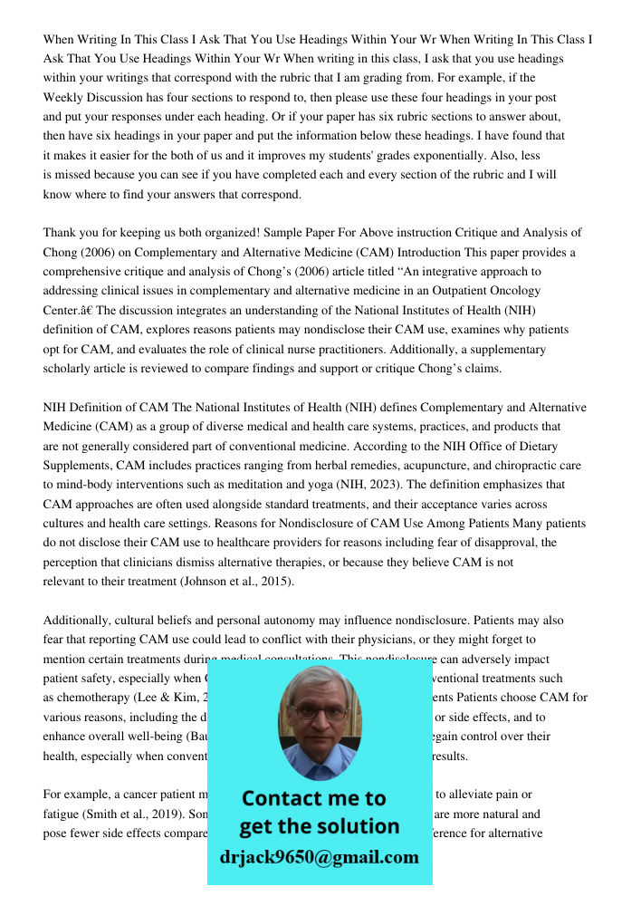 When writing in this class, I ask that you use headings within your writings that correspond with the rubric that I am grading from. For example, if the Weekly 