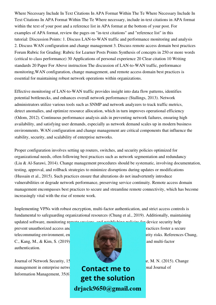 Where necessary, include in-text citations in APA format within the text of your post and a reference list in APA format at the bottom of your post. For example