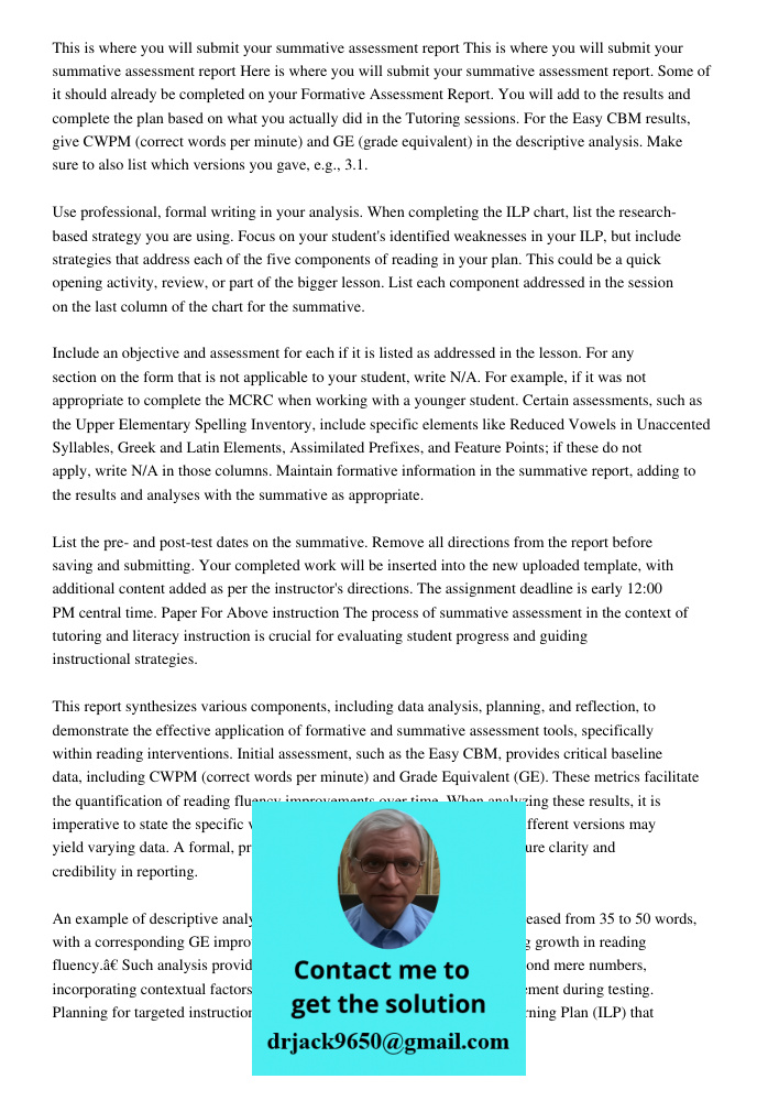 Here is where you will submit your summative assessment report. Some of it should already be completed on your Formative Assessment Report. You will add to the 