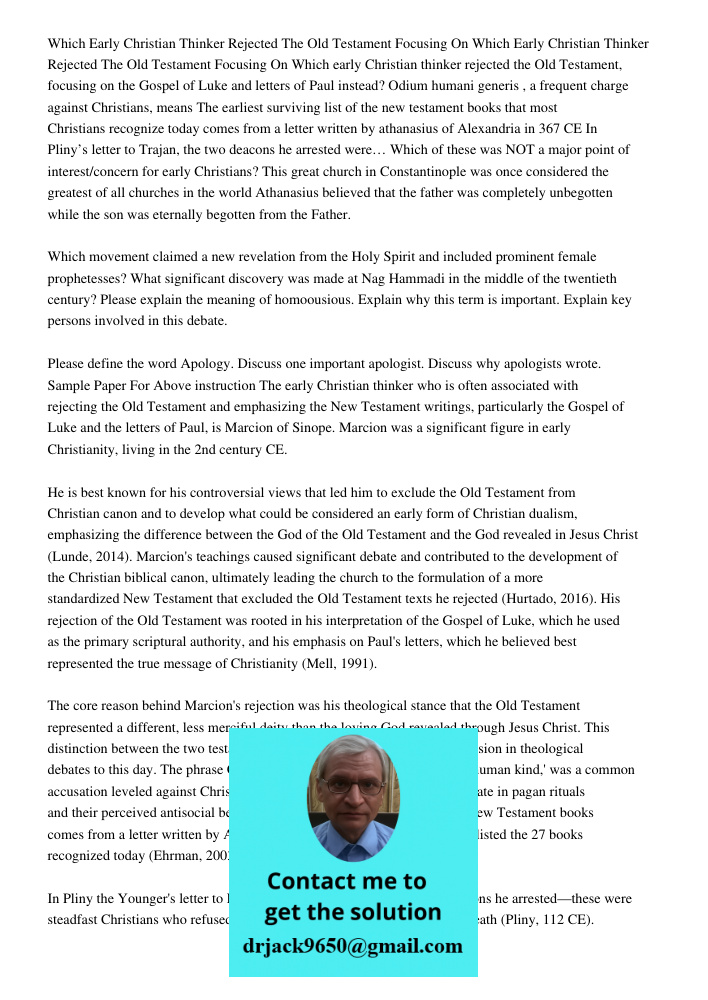 Which early Christian thinker rejected the Old Testament, focusing on the Gospel of Luke and letters of Paul instead? Odium humani generis , a frequent charge a