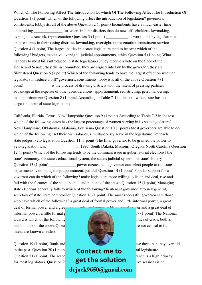 Question 1 (1 point) which of the following affect the introduction of legislation? governors, constituents, lobbyists, all of the above Question 2 (1 point) In