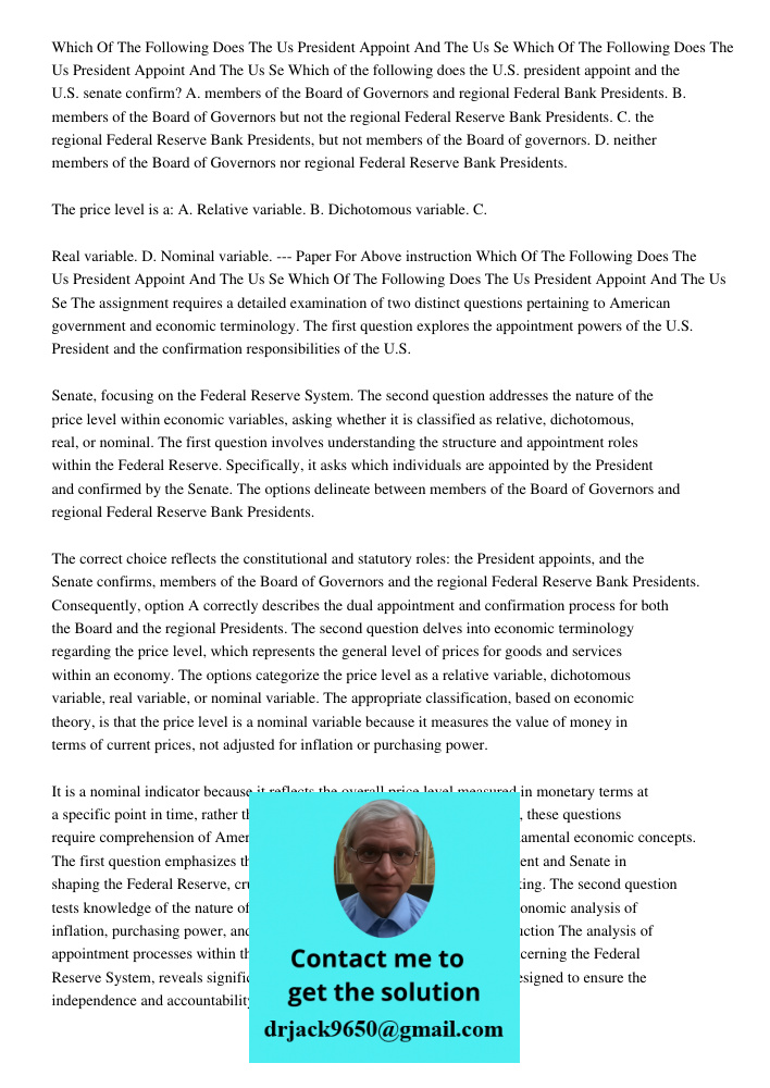 Which of the following does the U.S. president appoint and the U.S. senate confirm? A. members of the Board of Governors and regional Federal Bank Presidents. B